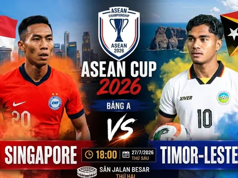 Siêu máy tính dự đoán kết quả, tỷ số ĐT Singapore vs ĐT Timor Leste, 18h ngày 27/7- AFF Cup 2026