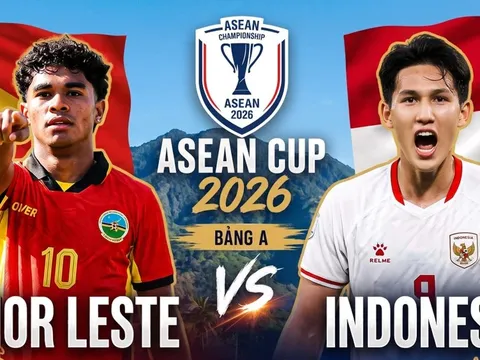Xem trực tiếp bóng đá Timor Leste vs Indonesia ở đâu, kênh nào? Link xem trực tiếp AFF Cup 2026 HD