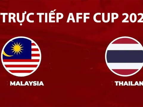 Link xem TRỰC TIẾP bóng đá Thái Lan vs Malaysia hôm nay 1/8 - VTV5, VTV6 trực tiếp AFF Cup 2026