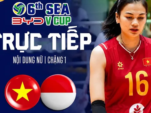 Trực tiếp bóng chuyền nữ Việt Nam vs Indonesia 19h ngày 1/8 - VTV trực tiếp SEA V.Cup 2026 hôm nay
