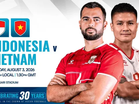 Trực tiếp bóng đá Indonesia vs Việt Nam hôm nay 3/8 - Link xem trực tiếp AFF Cup 2026 trên VTV6