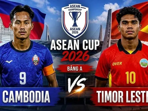 Nhận định bóng đá, dự đoán tỷ số Campuchia vs Timor Leste, 17h30 ngày 3/8 - AFF Cup 2026: Chiến thắng đầu tay