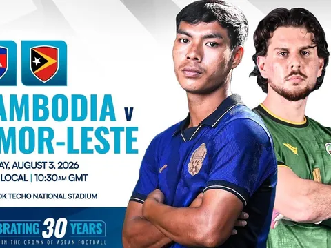 Trực tiếp bóng đá Campuchia vs Timor Leste 17h30 ngày 3/8 - VTV trực tiếp AFF Cup 2026 hôm nay