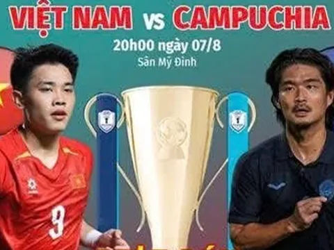 Dự đoán tỷ số, nhận định bóng đá ĐT Việt Nam đấu ĐT Campuchia, 20h ngày 7/8: Bữa tiệc bàn thắng tại Mỹ Đình