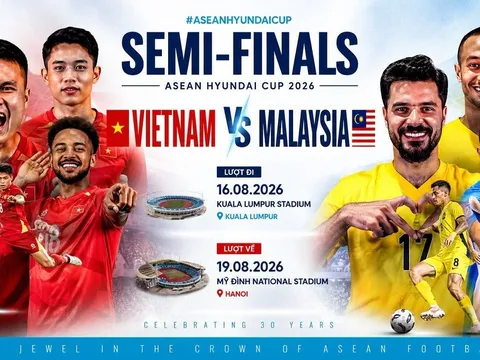 VTV trực tiếp Bán kết AFF Cup 2026 - Lịch trực tiếp Việt Nam vs Malaysia; Thái Lan vs Singapore