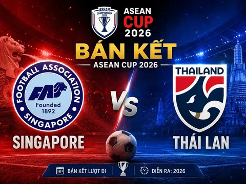 VTV trực tiếp Bán kết AFF Cup 2026 - Link xem trực tiếp Việt Nam vs Malaysia; Thái Lan vs Singapore