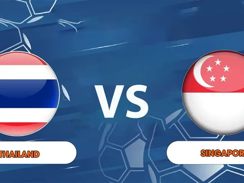 Link xem TRỰC TIẾP bóng đá Thái Lan vs Singapore hôm nay 18/8 - VTV6, VTVGo trực tiếp AFF Cup 2026