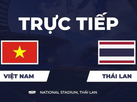 VTV6, VTV3 TRỰC TIẾP bóng đá Việt Nam vs Thái Lan hôm nay 22/8 - Link xem trực tiếp AFF Cup 2026 mới nhất