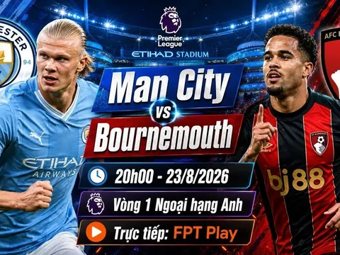 FPT trực tiếp bóng đá Man City vs Bournemouth - Link xem trực tiếp Ngoại hạng Anh hôm nay 23/8