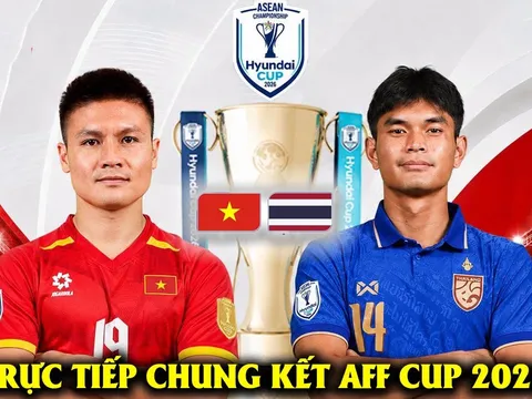 Trực tiếp bóng đá Việt Nam vs Thái Lan hôm nay 26/8 - Link xem trực tiếp Chung kết AFF Cup 2026 trên VTV