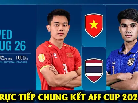 VTV6 VTV3 trực tiếp bóng đá Việt Nam vs Thái Lan hôm nay 26/8 - Link xem trực tiếp AFF Cup 2026 trên VTV