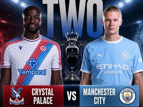 Dự đoán tỷ số Crystal Palace vs Man City 2h ngày 29/8 - Nhận định bóng đá Ngoại hạng Anh hôm nay