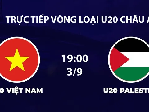 TRỰC TIẾP bóng đá U20 Việt Nam vs U20 Palestine hôm nay 3/9 - Link xem trực tiếp VL U20 châu Á 2027 mới nhất
