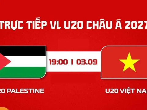 Link xem trực tiếp bóng đá Việt Nam vs Palestine 19h ngày 3/9 - VTV trực tiếp vòng loại U20 châu Á?