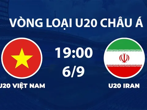 VTV6, VTV3 TRỰC TIẾP bóng đá U20 Việt Nam vs U20 Iran hôm nay 6/9 - Link xem trực tiếp VL U20 châu Á 2027 mới nhất