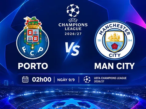 Dự đoán kết quả, tỷ số Porto vs Man City - UEFA Champions League: Siêu máy tính nhận định bóng đá hôm nay 8/9