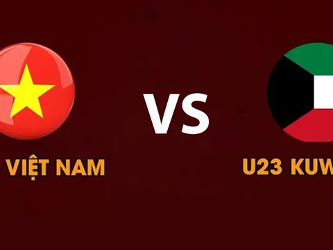 Dự đoán tỷ số, kết quả U23 Việt Nam vs U23 Kuwait ngày 15/9 - Nhận định bóng đá ASIAD 2026