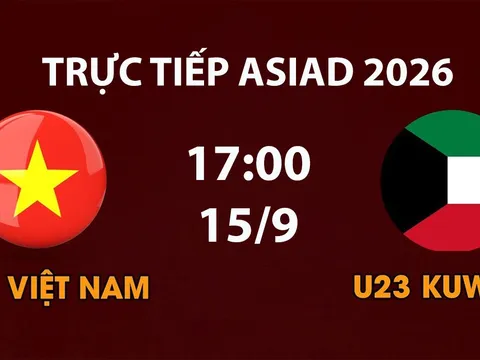 Link xem TRỰC TIẾP bóng đá U23 Việt Nam vs U23 Kuwait hôm nay 15/9 - VTV6, VTVGo trực tiếp ASIAD 2026
