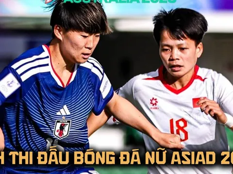 Lịch thi đấu bóng đá nữ ASIAD 2026 mới nhất 17/9: ĐT Việt Nam đại chiến Nhật Bản vào lúc mấy giờ?