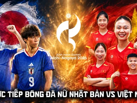 VTV trực tiếp bóng đá nữ ASIAD 2026 hôm nay 17/9 - Link xem trực tiếp ĐT nữ Việt Nam vs Nhật Bản