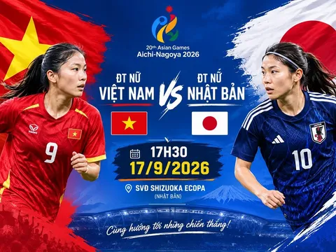 VTV trực tiếp bóng đá Việt Nam vs Nhật Bản - Link xem trực tiếp bóng đá nữ ASIAD 2026 hôm nay 17/9