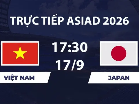 VTV6, VTV3 TRỰC TIẾP bóng đá Việt Nam vs Nhật Bản hôm nay 17/9 - Link xem trực tiếp ASIAD 2026 mới nhất