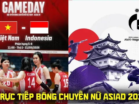 VTV trực tiếp bóng chuyền nữ ASIAD 2026 hôm nay 21/9 - Link xem trực tiếp tuyển nữ Việt Nam vs Indonesia
