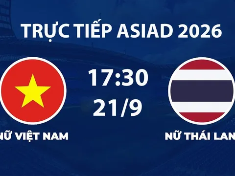 VTV6, VTV3 TRỰC TIẾP bóng đá ASIAD 2026 hôm nay 21/9 - Link xem trực tiếp tuyển Việt Nam vs Thái Lan