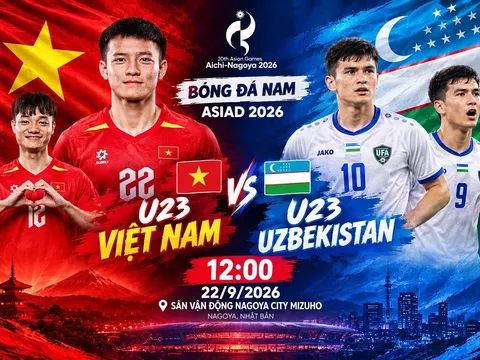 VTV trực tiếp bóng đá U23 Việt Nam vs U23 Uzbekistan - Link xem trực tiếp ASIAD 2026 trên VTV6 và VTVGo