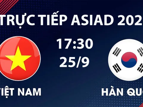 Link xem TRỰC TIẾP bóng đá U23 Việt Nam vs U23 Hàn Quốc hôm nay 25/9 - VTV6, VTVGo trực tiếp ASIAD 2026
