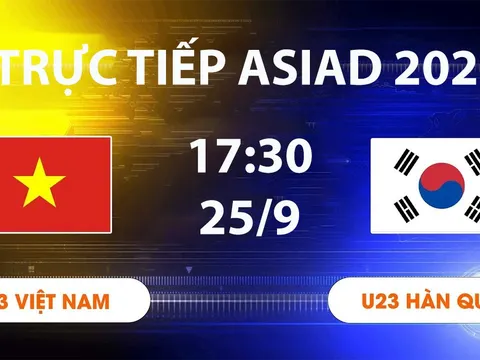 VTV6, VTV5 TRỰC TIẾP bóng đá U23 Việt Nam vs U23 Hàn Quốc hôm nay 25/9 - Link xem trực tiếp ASIAD 2026 mới nhất