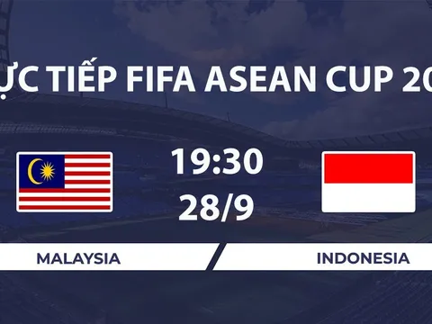 TRỰC TIẾP bóng đá Malaysia vs Indonesia hôm nay 28/9 - Link xem FIFA ASEAN Cup 2026 trên FPT