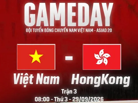 VTV6 VTVGo trực tiếp bóng chuyền Việt Nam vs Hong Kong - Link xem trực tiếp bóng chuyền nam ASIAD 2026