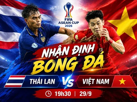 Dự đoán kết quả, tỷ số Việt Nam vs Thái Lan - Siêu máy tính nhận định bóng đá FIFA ASEAN Cup 2026