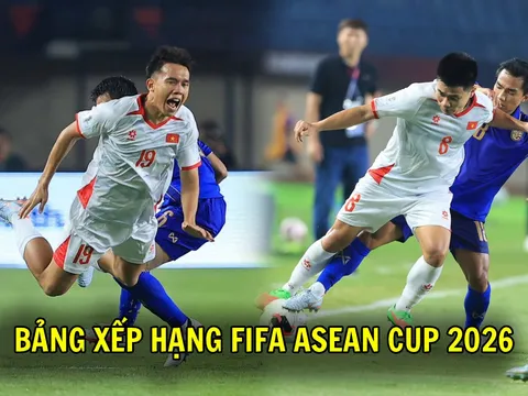 Bảng xếp hạng FIFA ASEAN Cup 2026 mới nhất: ĐT Việt Nam hết cửa vào Chung kết sau trận thua Thái Lan
