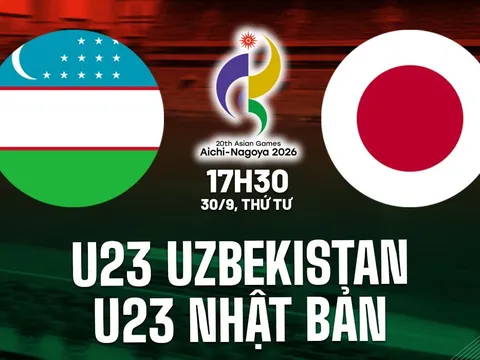 VTV trực tiếp bóng đá nam ASIAD 2026 hôm nay 30/9 - Link xem trực tiếp U23 Uzbekistan vs U23 Nhật Bản