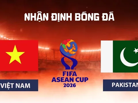 Nhận định bóng đá Việt Nam vs Pakistan 16h ngày 2/10 - Dự đoán tỷ số FIFA ASEAN Cup 2026 hôm nay