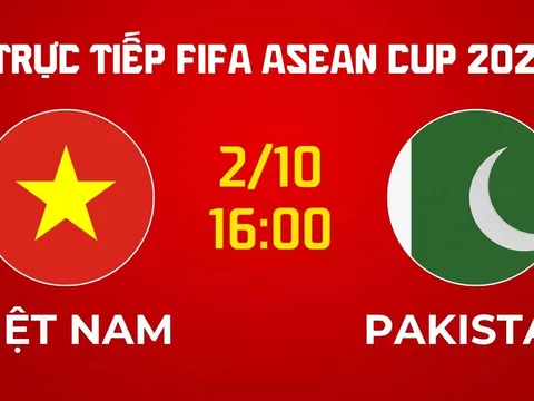 Xem trực tiếp bóng đá Việt Nam vs Pakistan ở đâu, kênh nào? Link xem trực tiếp FIFA ASEAN Cup 2026