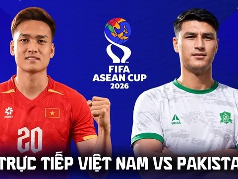 Trực tiếp bóng đá ĐT Việt Nam vs ĐT Pakistan 16h ngày 2/10 - Link xem trực tiếp FIFA ASEAN Cup 2026