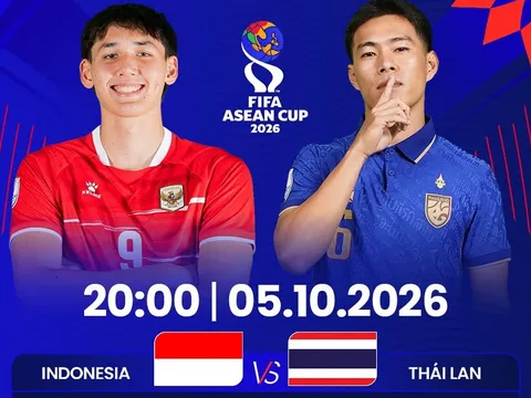 FPTPlay trực tiếp FIFA ASEAN Cup 2026 hôm nay 5/10 - Link xem trực tiếp ĐT Thái Lan vs ĐT Indonesia