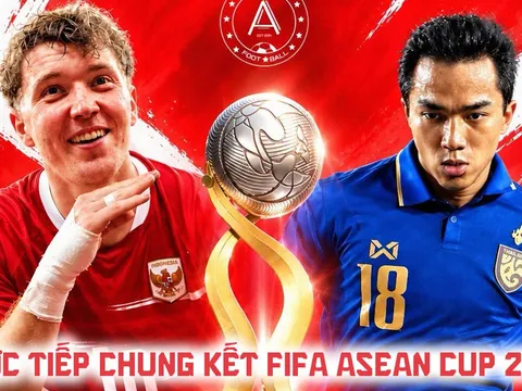 VTV6 VTV5 trực tiếp chung kết FIFA ASEAN Cup 2026 hôm nay? Link xem trực tiếp Thái Lan vs Indonesia