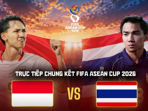 Xem trực tiếp bóng đá Indonesia vs Thái Lan ở đâu, kênh nào? VTV trực tiếp FIFA ASEAN Cup 2026?