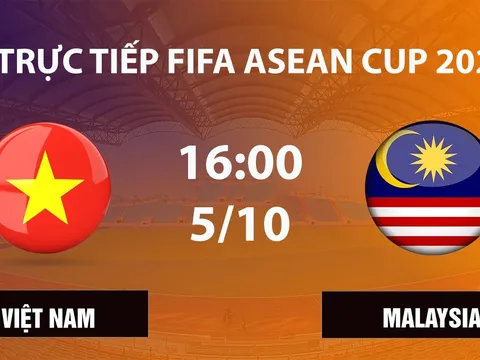 TRỰC TIẾP bóng đá Việt Nam vs Malaysia hôm nay 5/10 - Link xem FIFA ASEAN Cup 2026 trên FPT Play