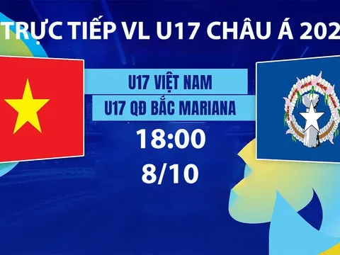 TRỰC TIẾP bóng đá U17 Việt Nam vs U17 QĐ Bắc Mariana hôm nay 8/10 - TV360 phát sóng VL U17 châu Á 2027