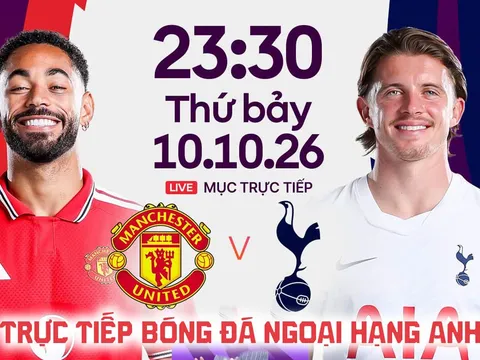 Link xem trực tiếp bóng đá MU vs Tottenham 23h30 ngày 10/10 - FPTPlay trực tiếp Ngoại hạng Anh hôm nay