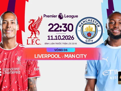 FPTPlay trực tiếp bóng đá Ngoại hạng Anh hôm nay 11/10 - Link xem trực tiếp Liverpool vs Man City