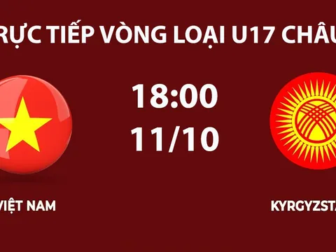 TV360 TRỰC TIẾP bóng đá U17 Việt Nam vs U17 Kyrgyzstan hôm nay 11/10 -Link xem VL U17 nữ châu Á 2027
