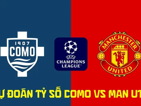Dự đoán tỷ số Como vs Man Utd 23h45 ngày 21/10 - Nhận định bóng đá Champions League hôm nay