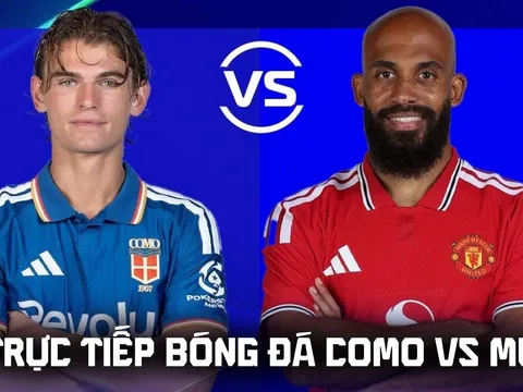 Xem trực tiếp bóng đá Como vs Man Utd ở đâu, kênh nào? Link xem trực tiếp Champions League hôm nay