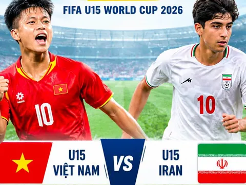 TRỰC TIẾP bóng đá U15 Việt Nam vs U15 Iran - Link xem trực tiếp U15 World Cup 2026 của FIFA